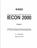 IECON 2000 : 2000 26th Annual Conference of the IEEE Industrial Electronics Society : 2000 IEEE International Conference on Industrial Electronics, Control, and Instrumentation : 21st century technologies and industrial opportunities : 22-28 October, 2000, Nagoya, Aichi, Japan.