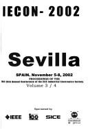 IECON-2002 : proceedings of the 2002 28th Annual Conference of the IEEE Industrial Electronics Society : Sevilla, Spain, November 5-8, 2002 /