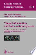 Visual information and information systems : third international conference, VISUAL '99, Amsterdam, the Netherlands, June 2-4, 1999 : proceedings /