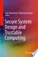 Secure system design and trustable computing /