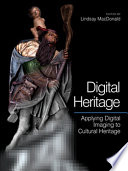 Digital heritage : applying digital imaging to cultural heritage /