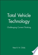 Proceedings of the 1st IMechE Automobile Division Southern Centre Conference on total vehicle technology : challenging current thinking : 18th-19th September 2001, University of Sussex, Brighton, UK /