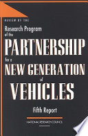 Review of the research program of the Partnership for a New Generation of Vehicles : fifth report /