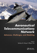 Aeronautical telecommunications network : advances, challenges, and modeling /