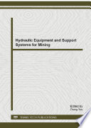 Hydraulic equipment and support systems for mining : selected, peer reviewed papers from the first international workshop on hydraulic equipment and support systems for mining : August 17-18, 2012, Huludao, China /