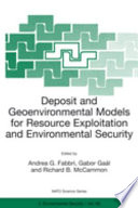 Deposit and geoenvironmental models for resource exploitation and environmental security /