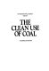 The clean use of coal : a technological review /