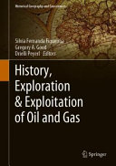 History, exploration & exploitation of oil and gas /