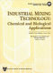 Industrial mixing technology : chemical and biological applications /