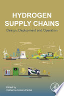 Hydrogen supply chain : design, deployment and operation /