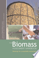 The biomass assessment handbook : bioenergy for a sustainable environment /
