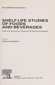 Shelf life studies of foods and beverages : chemical, biological, physical, and nutritional aspects /