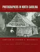 Photographers in North Carolina : the first century, 1842-1941 /