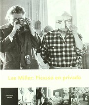 Lee Miller : Picasso en privado : Barcelona, Museu Picasso, 31 de mayo de 2007 - 16 de septiembre 2007.