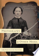 Photography and other media in the nineteenth century /