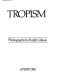 Tropism : photographs /