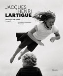 Jacques Henri Lartigue : l'invenzione della felicità : fotografie /