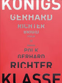 Königsklasse III : Gerhard Richter : Brigid Polk /