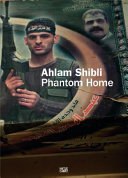 Ahlam Shibli : phantom home /