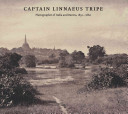 Captain Linnaeus Tripe : photographer of India and Burma, 1852-1860 /