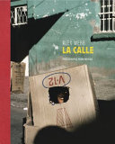 La Calle : photographs from Mexico /