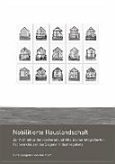 Nobilitierte Hauslandschaft : zur Architektur der von Bernd und Hilla Becher fotografierten Fachwerkhäuser des Siegener Industriegebiets /