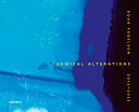 Chemical alterations : Doug Fogelson 2012 - 2022 /