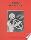 Man Ray : photographs from the J. Paul Getty Museum.