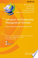 Advances in production management systems : smart manufacturing for Industry 4.0 : IFIP WG 5.7 International Conference, APMS 2018, Seoul, Korea, August 26-30, 2018, Proceedings.