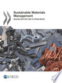 Sustainable materials management : making better use of resources.