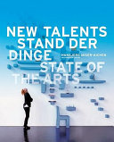 New talents : stand der dinge = state of the arts /