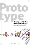 Prototype : design and craft in the 21st century /