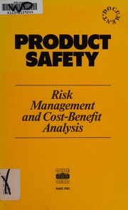 Product safety : risk management and cost-benefit analysis /