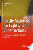 Textile materials for lightweight constructions : technologies - methods - materials - properties /