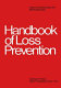 Handbook of loss prevention /
