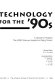 Technology for the '90s : a decade of progress, the ASME Pressure Vessels and Piping Divison /