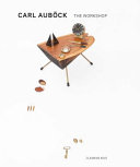 Carl Auböck : the workshop /