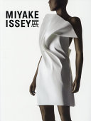 Ten : Miyake Issei no shigoto = Exhibition : the work of Miyake Issey /