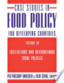 Case Studies in Food Policy for Developing Countries : Institutions and International Trade Policies /
