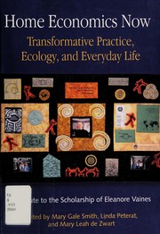 Home economics now : transformative practice, ecology, and everyday life : a tribute to the scholarship of Eleanore Vaines /