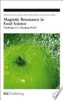 Magnetic resonance in food science : challenges in a changing world /
