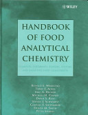 Handbook of food analytical chemistry : pigments, colorants, flavors, texture, and bioactive food components /