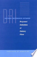 Dietary reference intakes : proposed definition of dietary fiber /