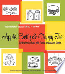 Apple Betty & sloppy Joe : stirring up the past with family recipes and stories /