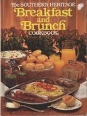 The Southern heritage breakfast and brunch cookbook.