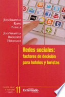 Redes sociales : factores de desicion para hoteles y turisticas.