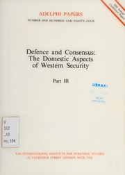 Defence and consensus : the domestic aspects of western security.