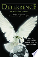 Deterrence : its past and future : papers presented at Hoover Institution, November 2010 /