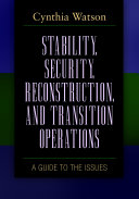 Stability, security, reconstruction, and transition operations : a guide to the issues /