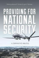 Providing for national security : a comparative analysis /